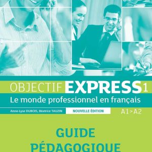 Objectif Express 1 – Guide pédagogique