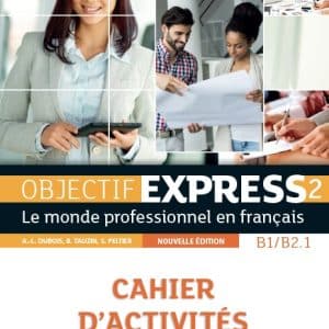 Objectif Express 2 – Cahier d’activités